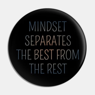 Mindset separates the best from the rest, Mind power | hi vis Pin