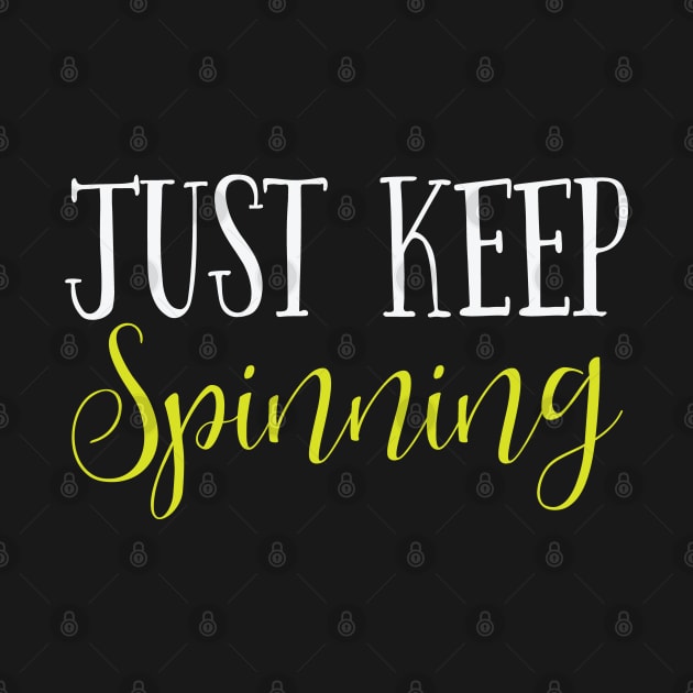 Spin Class - Just Keep Spinning by Kudostees