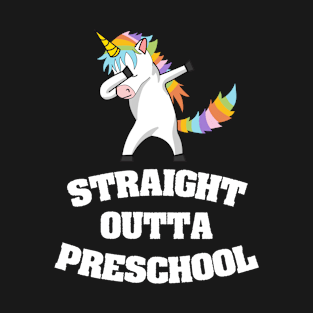 Back To School Trending Dabbing Unicorn Gift - Straight Outta Preschool T-Shirt