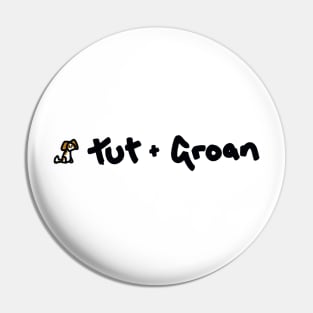 Tut and Groan plus Graham Pin