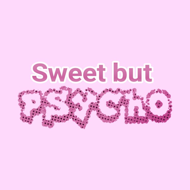 sweet but psycho by LeeKee