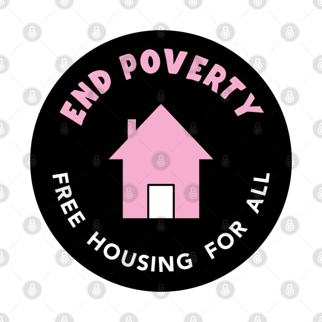 End Poverty - Free Housing For All by Football from the Left