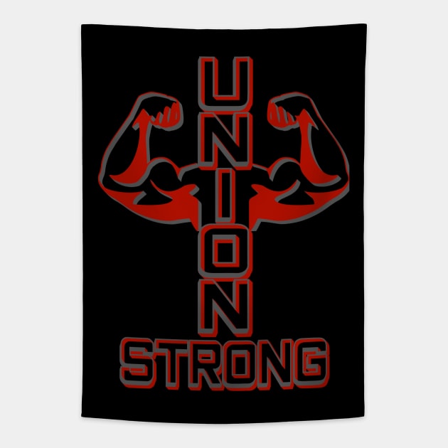 Unions Make America Strong Union Strong Support Tapestry by CharJens