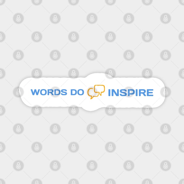 Words Do Inspire Magnet by Inspire & Motivate