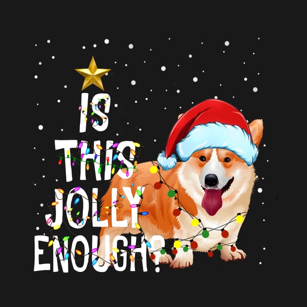 Is This Jolly Enough Sweatershirt  - Corgi Light With Santa hat Christmas Gift by kimmygoderteart