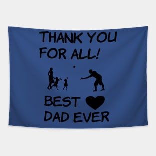 Thank You For All! Best Dad Ever! Tapestry