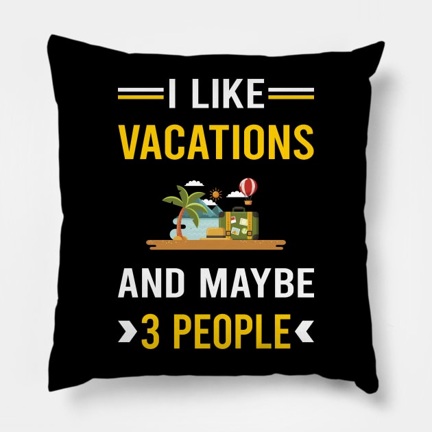 3 People Vacation Holiday Pillow by Good Day