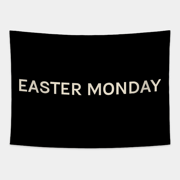 Easter Monday On This Day Perfect Day Tapestry by TV Dinners