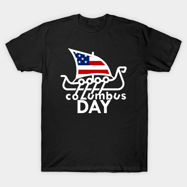 Discover Columbus day - Columbus Day 2019 - T-Shirt