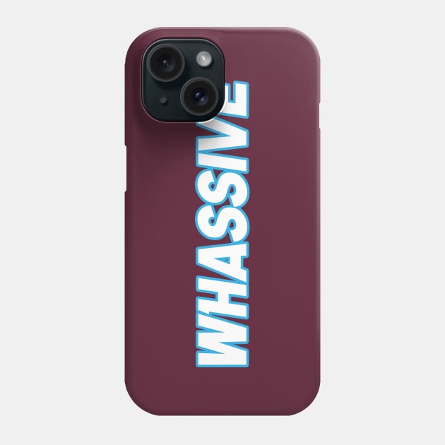 Whassive Phone Case by Footscore