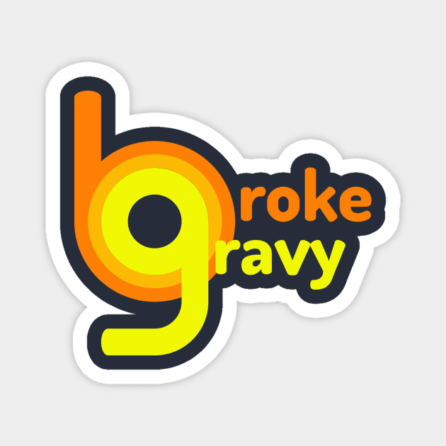 Broke Gravy Retro Magnet by Broke Gravy Swag