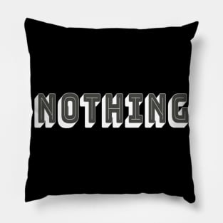 Nothing meme Man's Woman's Pillow