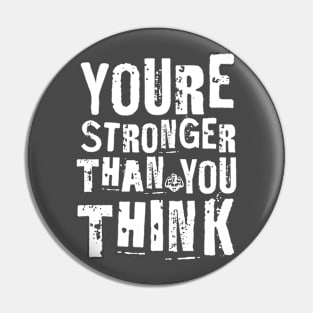 You are stronger than you think Pin