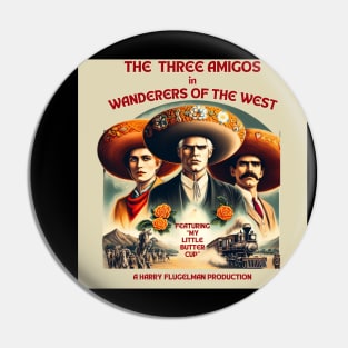 Three Amigos: Wanderers Of The West Pin