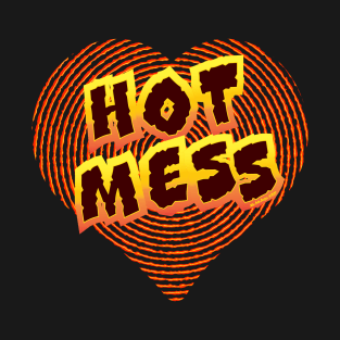 Hot Mess Heart T-Shirt