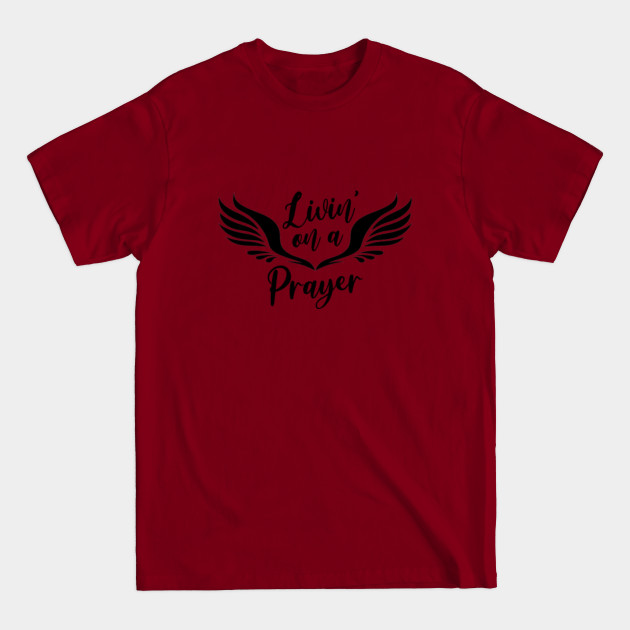 Discover Livin' On A Prayer - Bon Jovi - T-Shirt