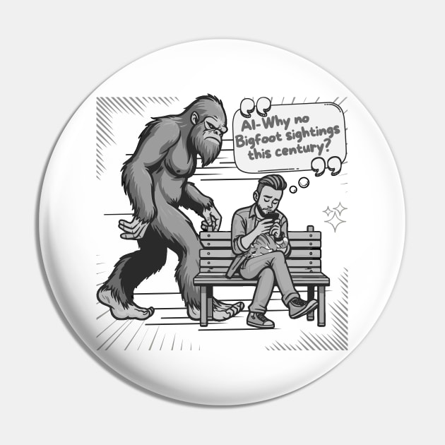 Bigfoot Humor Pin by Etopix