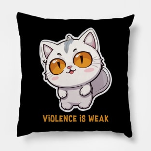 violence is weak Pillow