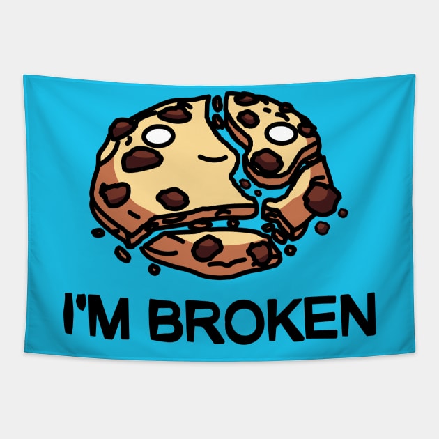 I'm Broken Cookie Tapestry by mrbitdot