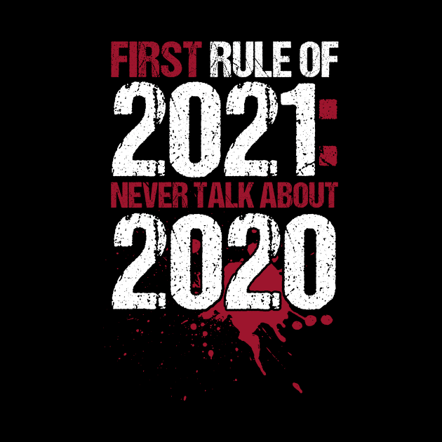 First Rule Of 2021:never talk about 2020 by awesomefamilygifts