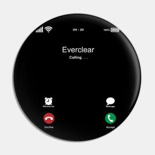 Everclear Calling . . . Pin