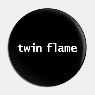 Twin Flame Minimal Typography White Text Pin