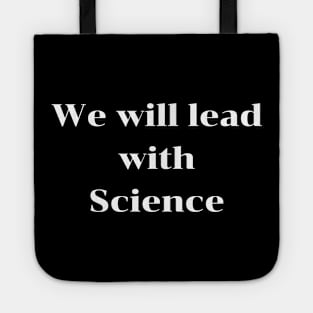 We will lead with Science Tote