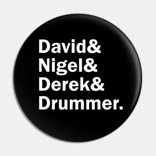 Funny Names x Spinal Tap (David, Nigel, Derek, Drummer) Pin