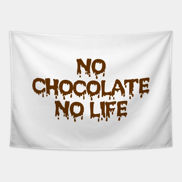 NO CHOCOLATE NO LIFE Tapestry by tinybiscuits