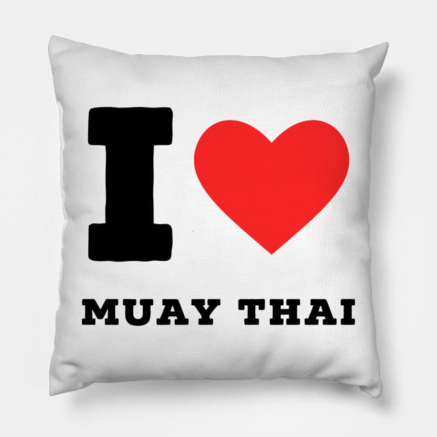 I love Muay Thai Pillow by richercollections