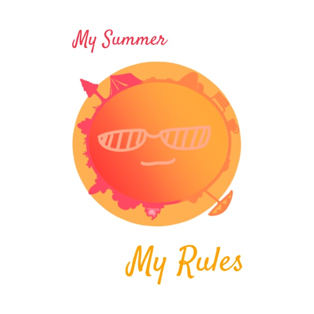 My Summer My Rules by Dani_Tees