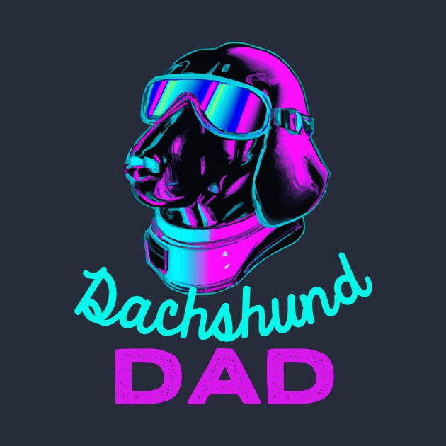 Dachshund Dad Synthwave Dog Owner Wiener Dog Dog Father by BetterManufaktur