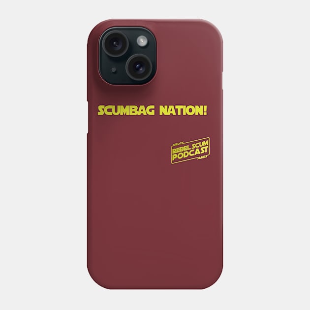 Scumbag Nation Phone Case by RebelScumPodcast