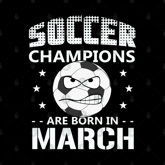 Soccer Champions are Born in March by Capital Blue