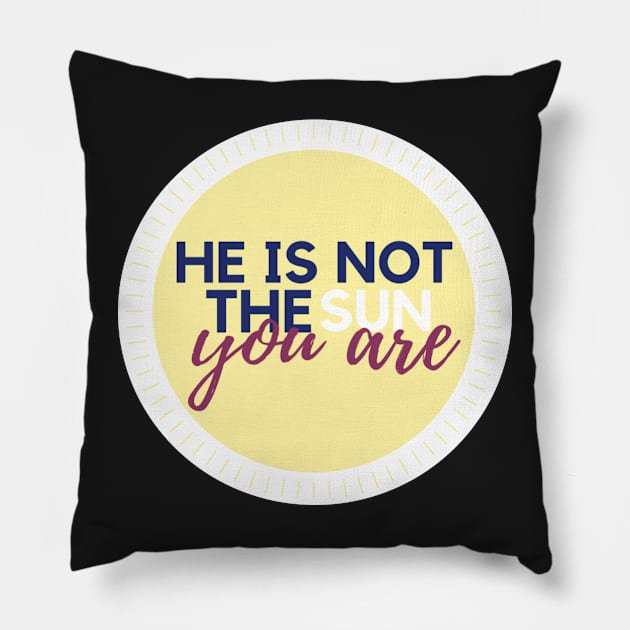 He is Not the Sun, You Are Pillow by annmariestowe