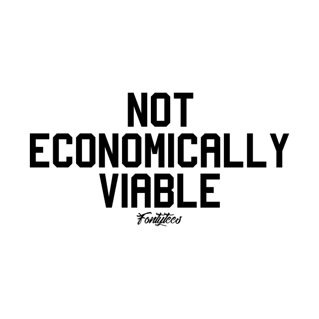 ECONOMICALLY VIABLE by fontytees