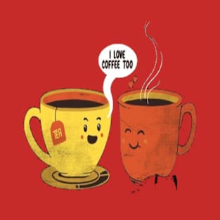 I Love Coffee Too T-Shirt