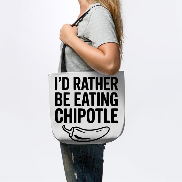 I'd Rather Be Eating Chipotle by Frank Ring