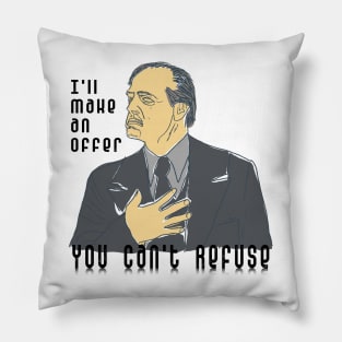 An Offer You Can't Refuse Pillow