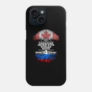 Canadian Grown With Russian Roots - Gift for Russian With Roots From Russia Phone Case