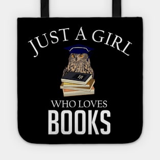 Just a girl who loves books Tote