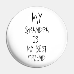 My Grandpa Is My Best Friend Pin