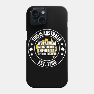 this is australia Phone Case