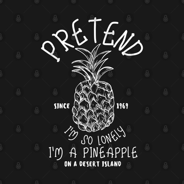 pretend i'm a pineapple by Myartstor 