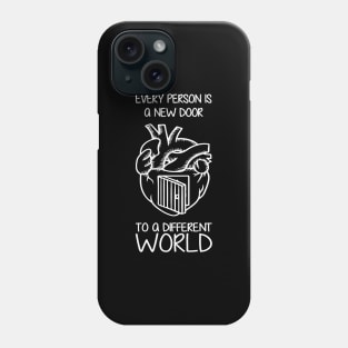 'Every Person Is A New Door' Social Inclusion Shirt Phone Case