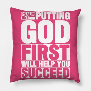 Psalm 16:8 Put God First Pillow