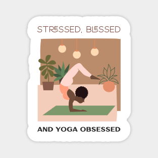 Stressed, Blessed and yoga obsessed Magnet