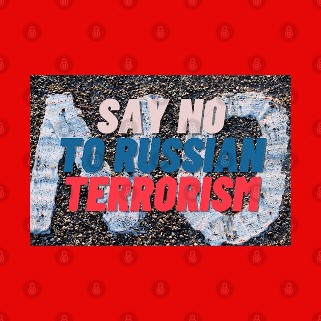 Say no to russian terrorism by tashashimaa