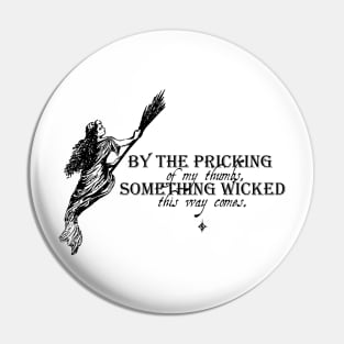 Something Wicked This Way Comes Pin