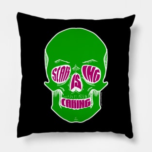 Scaring is Caring Pillow